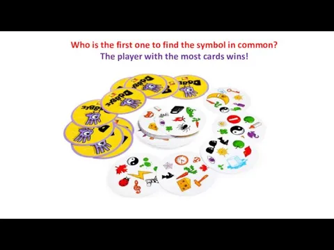 Who is the first one to find the symbol in common?