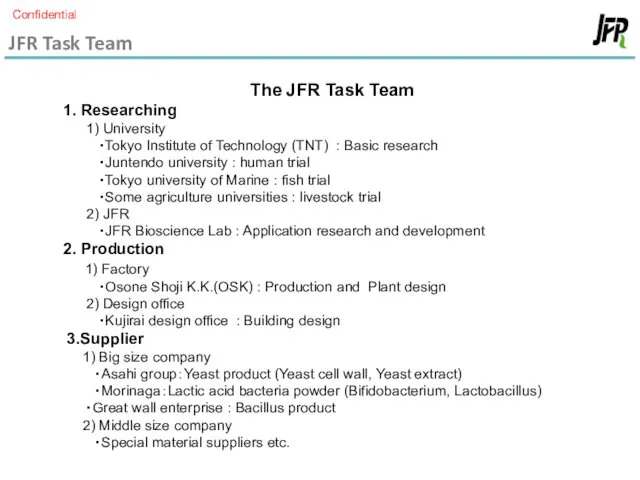 JFR Task Team The JFR Task Team 1. Researching 1) University