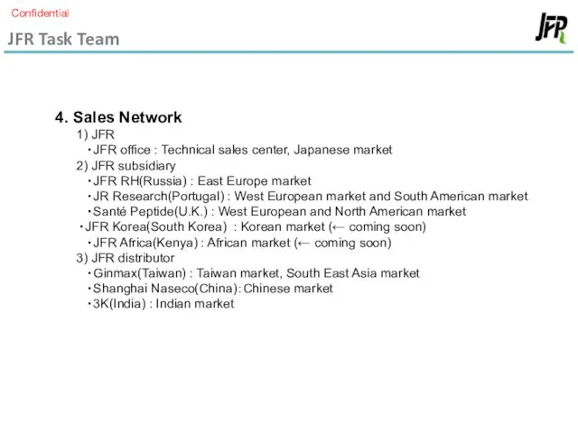 JFR Task Team 4. Sales Network 1) JFR ・JFR office :