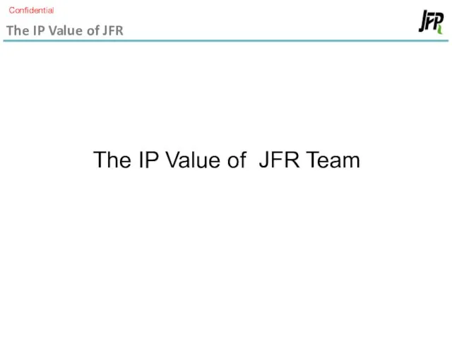 The IP Value of JFR The IP Value of JFR Team