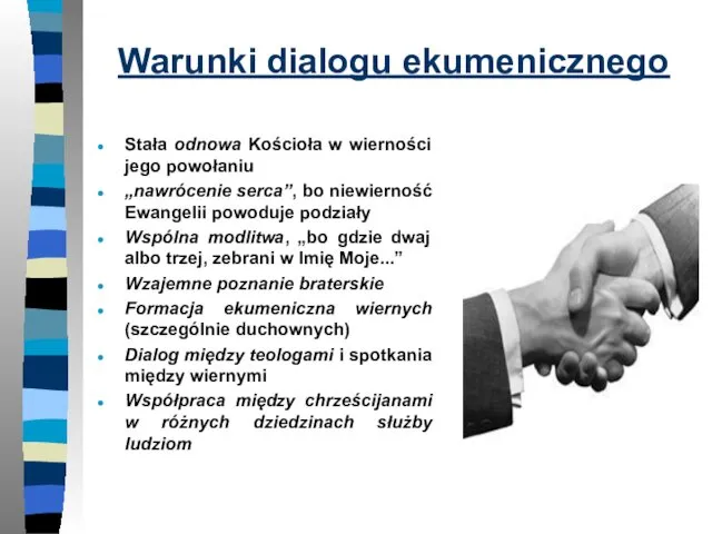 Warunki dialogu ekumenicznego Stała odnowa Kościoła w wierności jego powołaniu „nawrócenie