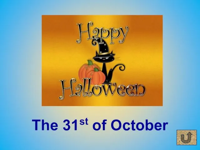 The 31st of October