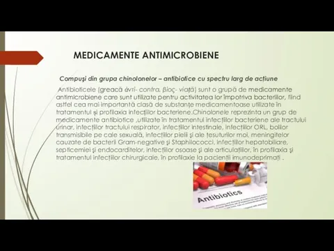 МЕDICAMENTE ANTIMICROBIENE Compuşi din grupa chinolonelor – antibiotice cu spectru larg