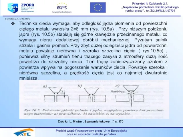 Projekt współfinansowany przez Unię Europejską oraz ze środków budżetu państwa Priorytet