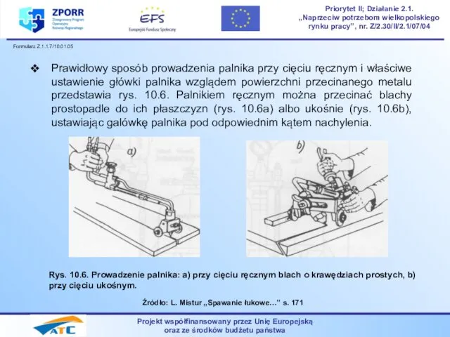 Projekt współfinansowany przez Unię Europejską oraz ze środków budżetu państwa Priorytet