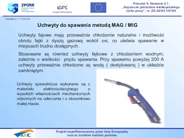 Projekt współfinansowany przez Unię Europejską oraz ze środków budżetu państwa Priorytet