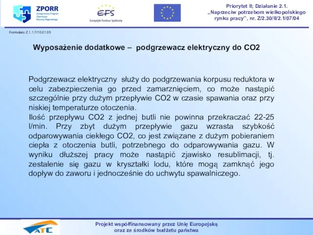 Projekt współfinansowany przez Unię Europejską oraz ze środków budżetu państwa Priorytet