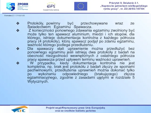 Projekt współfinansowany przez Unię Europejską oraz ze środków budżetu państwa Priorytet