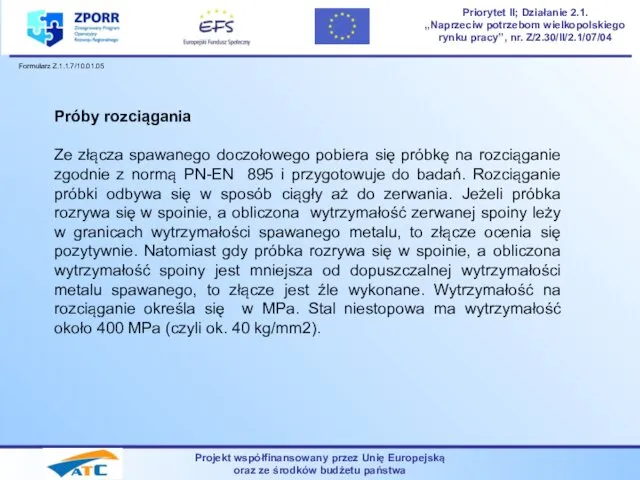 Projekt współfinansowany przez Unię Europejską oraz ze środków budżetu państwa Priorytet