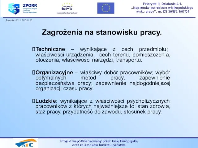 Zagrożenia na stanowisku pracy. Techniczne – wynikające z cech przedmiotu; właściwości