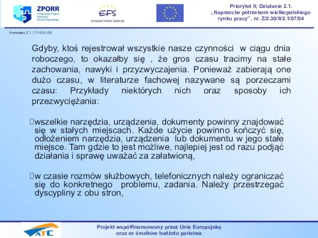 Gdyby, ktoś rejestrował wszystkie nasze czynności w ciągu dnia roboczego, to