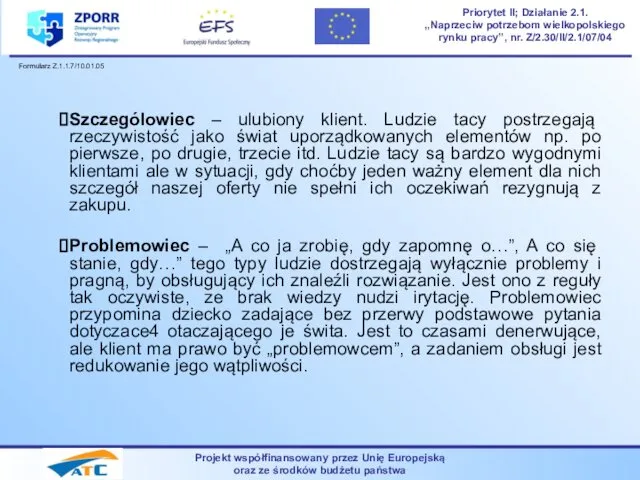 Szczególowiec – ulubiony klient. Ludzie tacy postrzegają rzeczywistość jako świat uporządkowanych