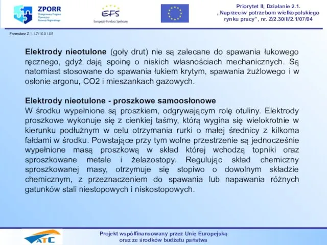 Projekt współfinansowany przez Unię Europejską oraz ze środków budżetu państwa Priorytet