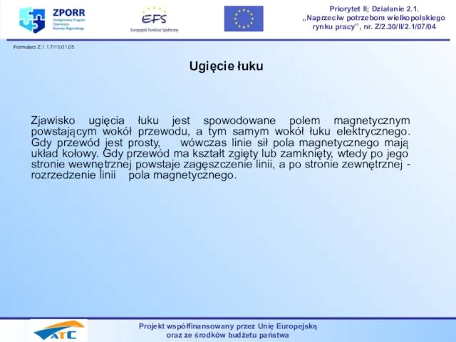 Projekt współfinansowany przez Unię Europejską oraz ze środków budżetu państwa Priorytet