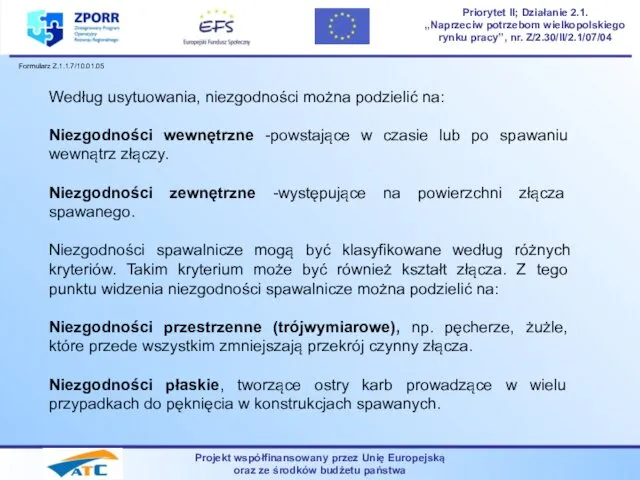 Projekt współfinansowany przez Unię Europejską oraz ze środków budżetu państwa Priorytet