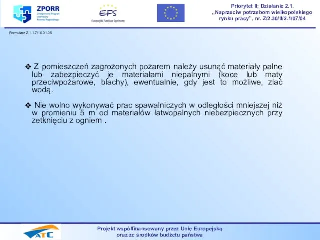 Projekt współfinansowany przez Unię Europejską oraz ze środków budżetu państwa Priorytet