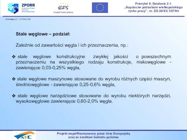 Projekt współfinansowany przez Unię Europejską oraz ze środków budżetu państwa Priorytet