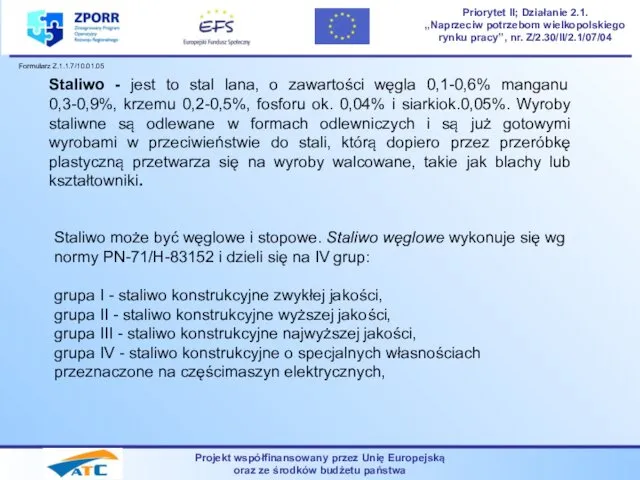 Projekt współfinansowany przez Unię Europejską oraz ze środków budżetu państwa Priorytet