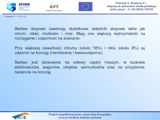 Projekt współfinansowany przez Unię Europejską oraz ze środków budżetu państwa Priorytet