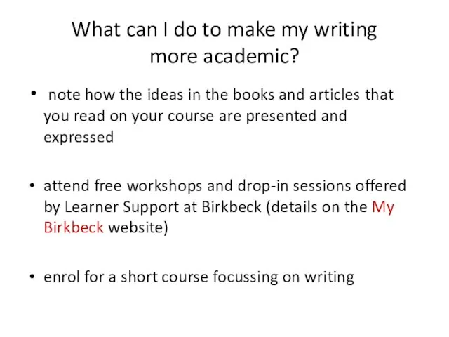 What can I do to make my writing more academic? note