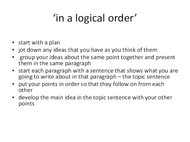 ‘in a logical order’ start with a plan jot down any