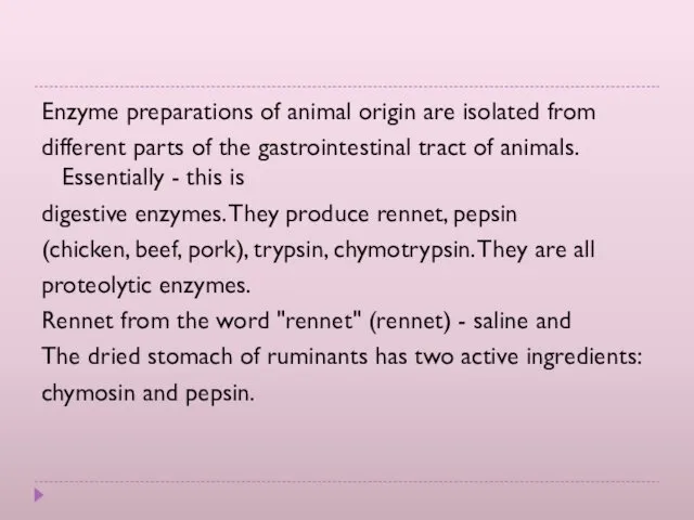 Enzyme preparations of animal origin are isolated from different parts of