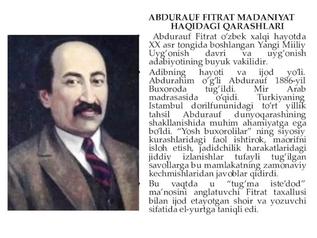 ABDURAUF FITRAT MADANIYAT HAQIDAGI QARASHLARI Abdurauf Fitrat o’zbek xalqi hayotda XX