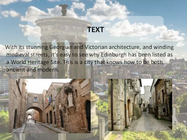 TEXT With its stunning Georgian and Victorian architecture, and winding medieval