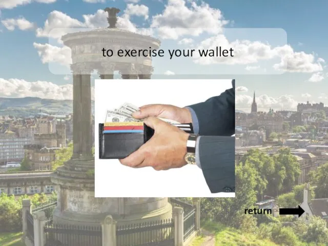 to exercise your wallet return