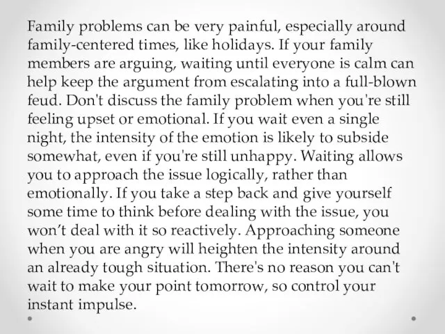 Family problems can be very painful, especially around family-centered times, like