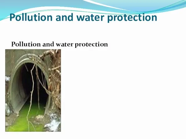 Pollution and water protection Pollution and water protection