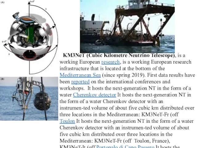 KM3NeT (Cubic Kilometre Neutrino Telescope), is a working European research, is