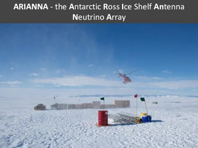 ARIANNA - the Antarctic Ross Ice Shelf Antenna Neutrino Array