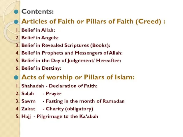 Contents: Articles of Faith or Pillars of Faith (Creed) : 1.