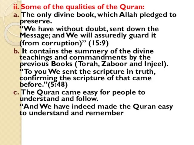 ii. Some of the qualities of the Quran: a. The only