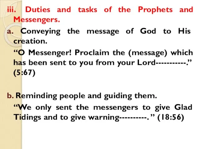 iii. Duties and tasks of the Prophets and Messengers. a. Conveying