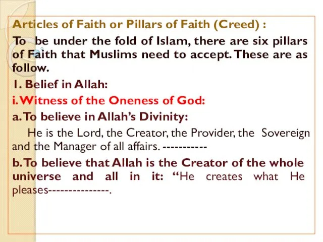 Articles of Faith or Pillars of Faith (Creed) : To be