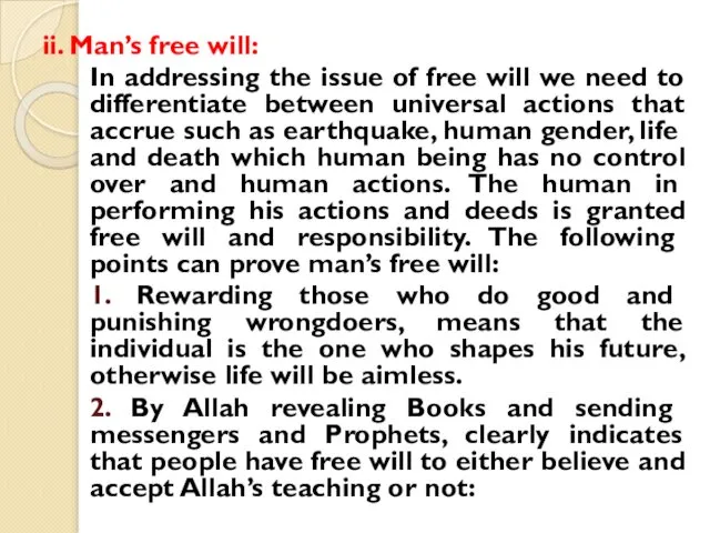 ii. Man’s free will: In addressing the issue of free will