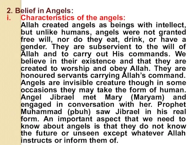 2. Belief in Angels: i. Characteristics of the angels: Allah created