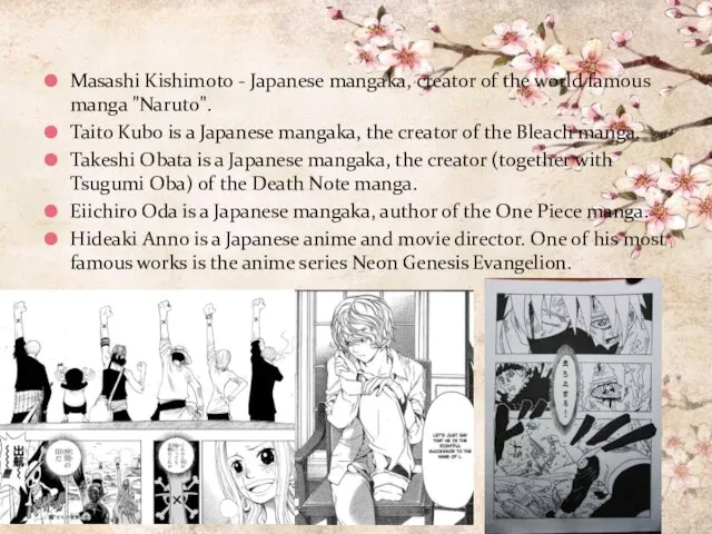 Masashi Kishimoto - Japanese mangaka, creator of the world famous manga