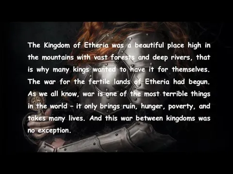 The Kingdom of Etheria was a beautiful place high in the