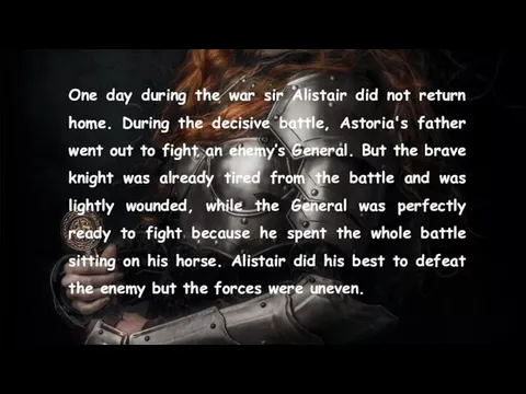 One day during the war sir Alistair did not return home.