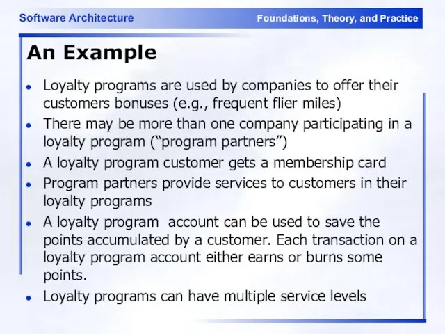 An Example Loyalty programs are used by companies to offer their