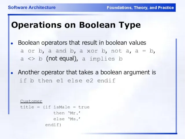 Operations on Boolean Type Boolean operators that result in boolean values