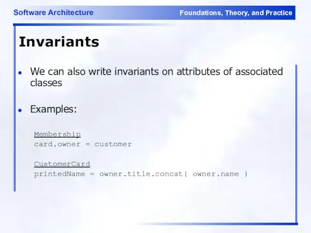 Invariants We can also write invariants on attributes of associated classes