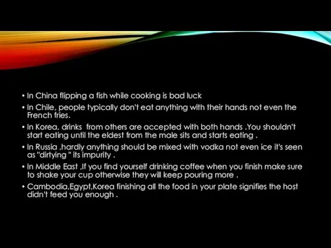 In China flipping a fish while cooking is bad luck In