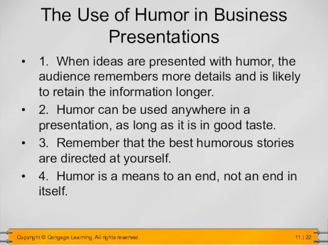 The Use of Humor in Business Presentations 1. When ideas are