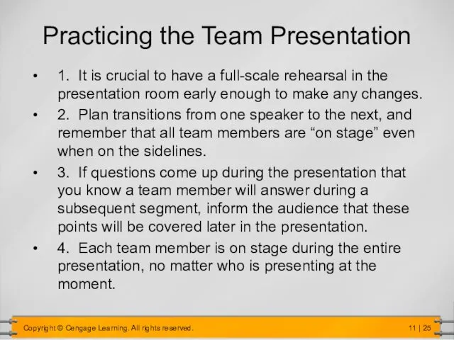 Practicing the Team Presentation 1. It is crucial to have a