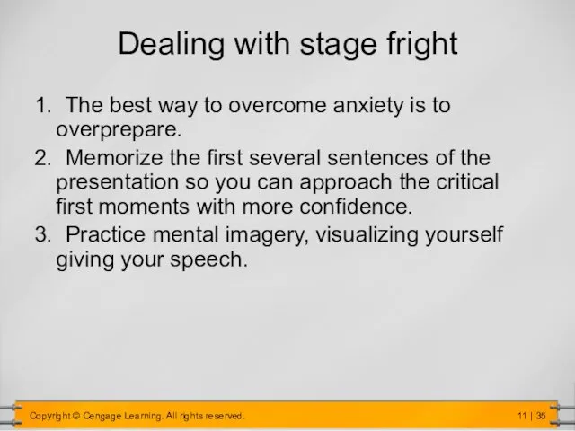 Dealing with stage fright 1. The best way to overcome anxiety