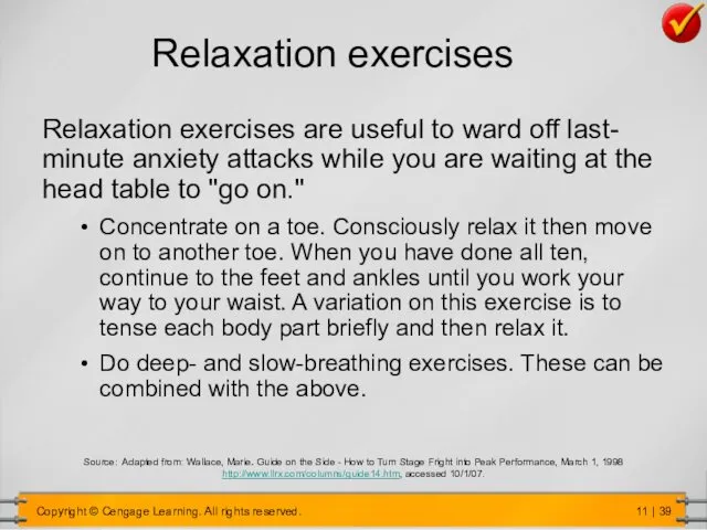 Relaxation exercises Relaxation exercises are useful to ward off last- minute